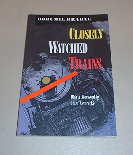 Closely Watched Trains (9780810108578) by Hrabal, Bohumil