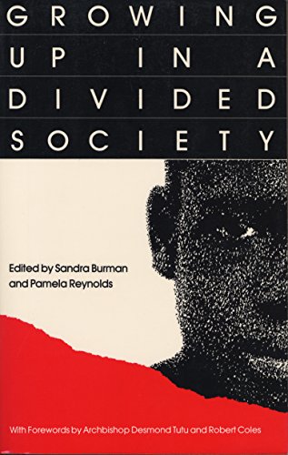 Stock image for Growing up in a Divided Society : The Contexts of Childhood in South Africa for sale by Better World Books