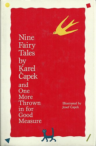 Stock image for Nine Fairy Tales By Karel Capek And One More Thrown In For Good Measure [Devatero Pohadek A Jeste Jedna Privazekod Josepha Capka) for sale by Arroyo Seco Books, Pasadena, Member IOBA