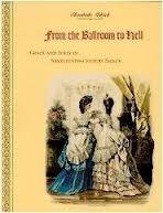 Imagen de archivo de From the Ballroom to Hell : Grace and Folly in Nineteenth-Century Dance a la venta por Better World Books