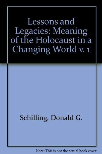 Lessons and Legacies: The Meaning of the Holocaust in a Changing World