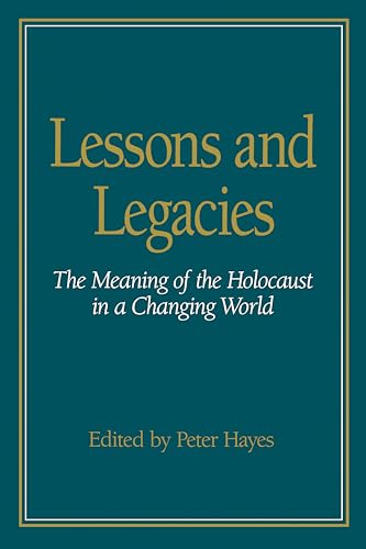9780810109568: Lessons and Legacies I: The Meaning of the Holocaust in a Changing World (Lessons & Legacies)