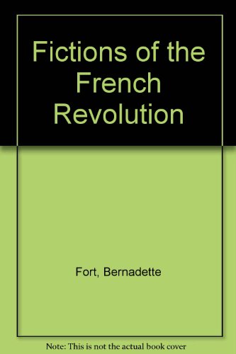 Beispielbild fr Fictions of the French Revolution zum Verkauf von Wm Burgett Bks and Collectibles