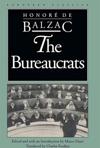 The Bureaucrats - Balzac, Honore de/ Diani, Marco (Editor)