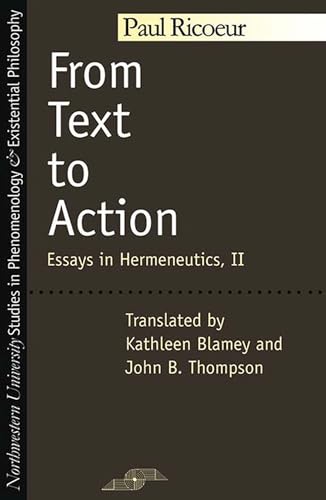 Imagen de archivo de From Text to Action (Studies in Phenomenology and Existential Philosophy) a la venta por Lexington Books Inc