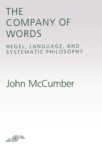 9780810110557: The Company of Words: Hegel, Language, and Systematic Philosophy