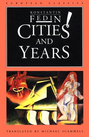 Cities and Years (European Classics) (9780810110663) by Fedin, Konstantin