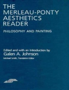 Stock image for The Merleau-Ponty Aesthetics Reader: Philosophy and Painting (Studies in Phenomenology and Existential Philosophy) for sale by dsmbooks