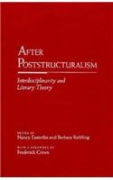 Imagen de archivo de After Poststructuralism. Interdisciplinarity and Literary Theory a la venta por Archives Book Shop of East Lansing, MI