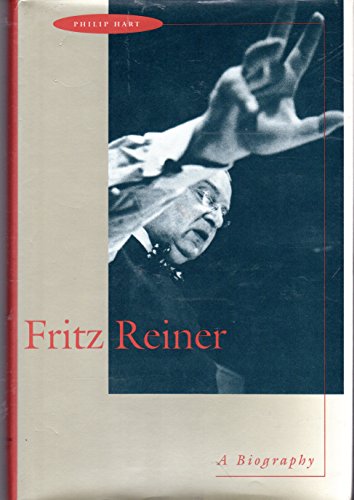 Fritz Reiner. A Biography - Hart, Philip