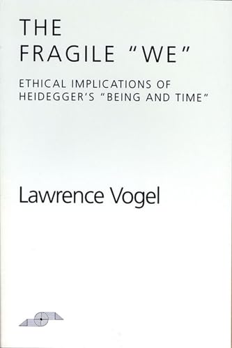 The Fragile We Ethical Implications of Heidegger's 