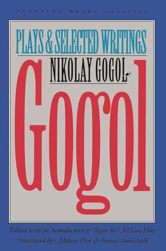 Stock image for Gogol: Plays and Selected Writings (European Drama Classics) for sale by HPB-Diamond