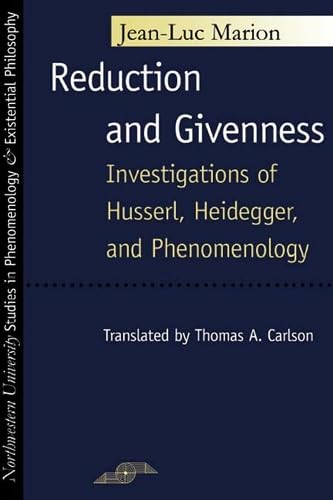 Imagen de archivo de Reduction and Givenness: Investigations of Husserl, Heidegger, and Phenomenology (Studies in Phenomenology and Existential Philosophy) a la venta por HPB-Emerald
