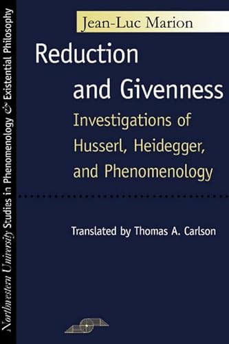 9780810112162: Reduction and Givenness: Investigations of Husserl, Heidegger, and Phenomenology (Studies in Phenomenology and Existential Philosophy)