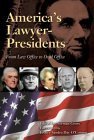 Imagen de archivo de America's Lawyer-Presidents: From Law Office to Oval Office a la venta por Pages Past--Used & Rare Books