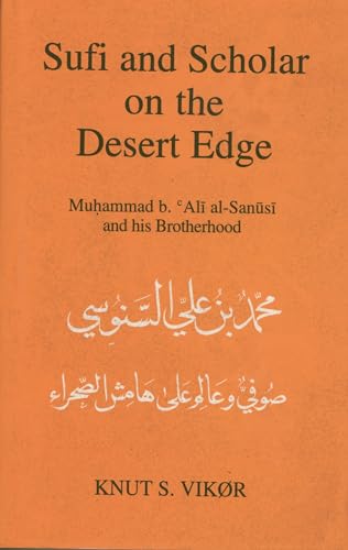 9780810112261: Sufi and Scholar on the Desert Edge: Muhammad B. Ali Al-Sanusi and His Brotherhood: Muhammad B. Oali Al-Sanusi and His Brotherhood