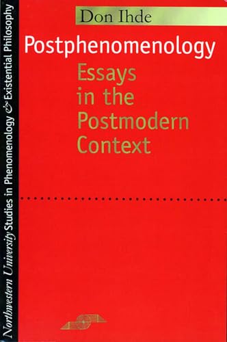 Beispielbild fr Postphenomenology: Essays in the Postmodern Context (Studies in Phenomenology and Existential Philosophy) zum Verkauf von Bill's Books