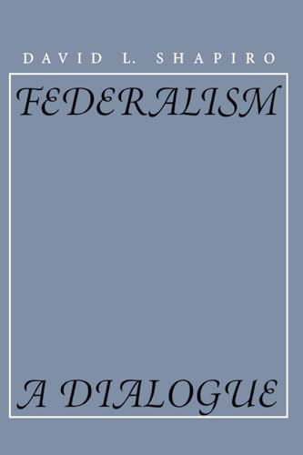 Beispielbild fr Federalism : A Dialogue zum Verkauf von Better World Books