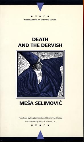 Beispielbild fr Death and the Dervish (Writings from an Unbound Europe) zum Verkauf von medimops