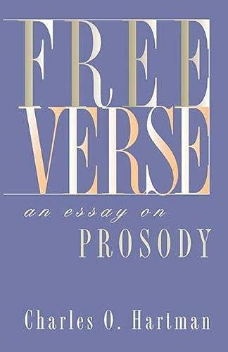 Stock image for Free Verse: An Essay on Prosody (Writings from an Unbound Europe (Paperback)) for sale by HPB-Red