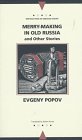 Merry-Making in Old Russia: and Other Stories (Writings From An Unbound Europe)