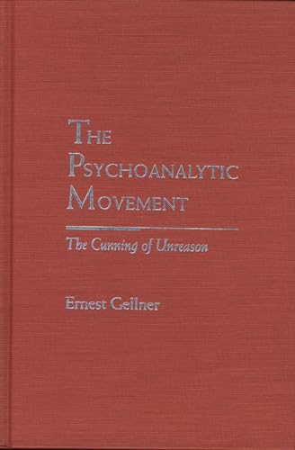 Stock image for The Psychoanalytic Movement: The Cunning of Unreason (Rethinking Theory) for sale by Dunaway Books