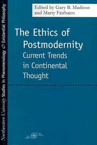 Beispielbild fr The Ethics of Postmodernity: Current Trends in Continental Thought zum Verkauf von Vashon Island Books