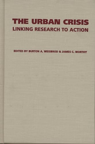 9780810113893: The Urban Crisis: Linking Research to Action