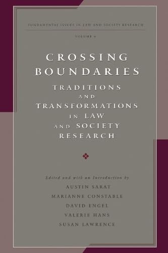 Beispielbild fr Crossing Boundaries: Traditions and Transformations in Law and Society Research (Fundamental Issues in Law and Society) zum Verkauf von Bay Used Books