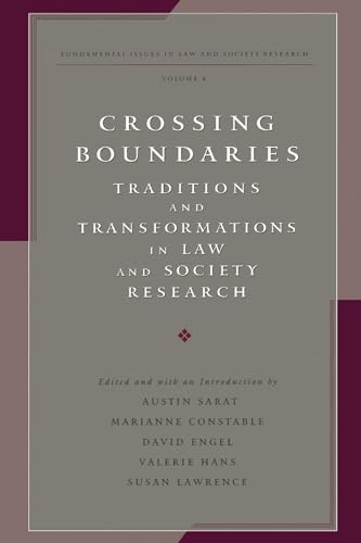 Stock image for Crossing Boundaries: Traditions and Transformations in Law and Society Research (Fundamental Issues in Law and Society) for sale by Bay Used Books