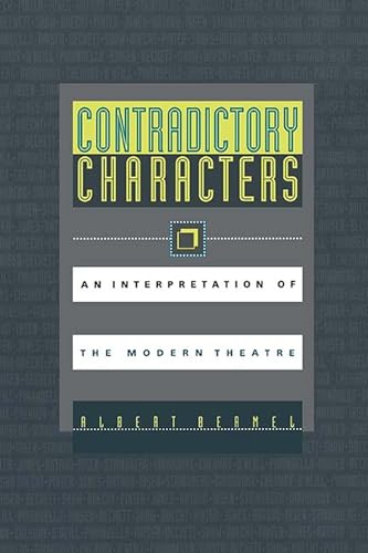 Beispielbild fr Contradictory Characters: An Interpretation of the Modern Theatre zum Verkauf von SecondSale