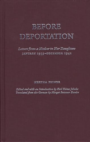 Imagen de archivo de Before Deportation: Letters from a Mother to Her Daughters, January 1939 - December 1942. a la venta por Henry Hollander, Bookseller