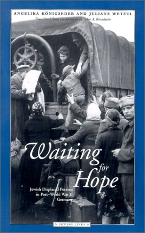 Beispielbild fr Waiting for Hope: Jewish Displaced Persons in Post-World War II Germany (Jewish Lives) zum Verkauf von HPB Inc.