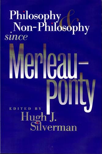 Beispielbild fr Philosophy and Non-philosophy Since Merleau-Ponty (Studies in Phenomenology and Existential Philosophy) zum Verkauf von AwesomeBooks