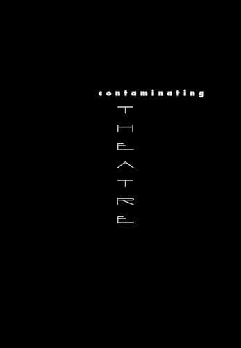 Contaminating Theatre: Intersections of Theatre, Therapy, and Public Health (Psychosocial Issues) - Yoder, P. Stanley,MacDougall, Jill