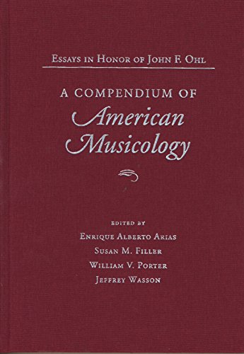 Stock image for A Compendium of American Musicology: Essays in Honor of John F. Ohl for sale by Andover Books and Antiquities
