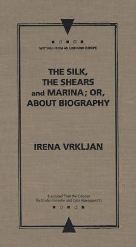 Stock image for The Silk, the Shears and Marina; or, about Biography for sale by Better World Books