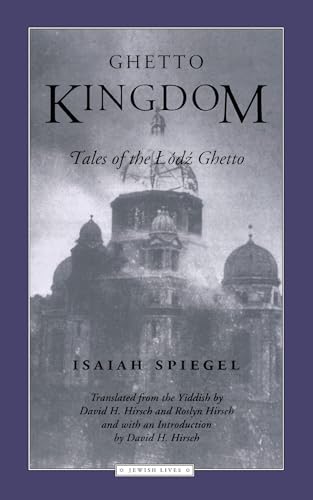 Stock image for Ghetto Kingdom: Tales of the Lodz Ghetto for sale by Revaluation Books