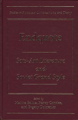9780810116535: Endquote: Sots-Art Literature and Soviet Grand Style (Studies in Russian Literature and Theory)