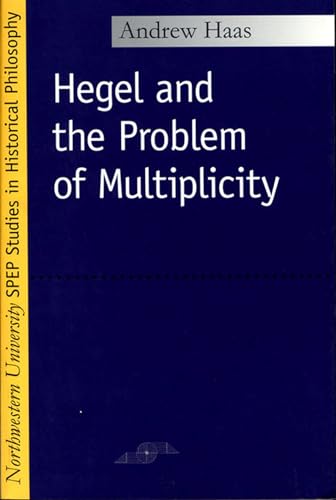 9780810116702: Hegel and the Problem of Multiplicity (Studies in Phenomenology and Existential Philosophy)