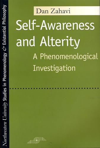 Beispielbild fr Self-Awareness and Alterity: A Phenomenological Investigation (Studies in Phenomenology and Existential Philosophy) zum Verkauf von Regent College Bookstore