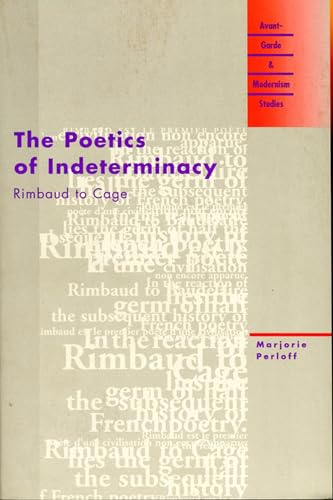 9780810117648: The Poetics of Indeterminacy: Rimbaud to Cage