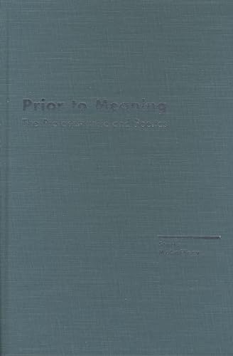 Prior to Meaning: The Protosemantic and Poetics (Avant-Garde & Modernism Studies) (9780810117891) by McCaffery, Steve