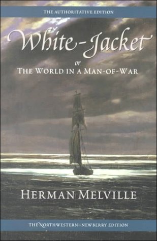 9780810118287: White-jacket: Or, The World in a Man-of-war (Northwestern-Newberry Editions of the Writings of Herman Melville)