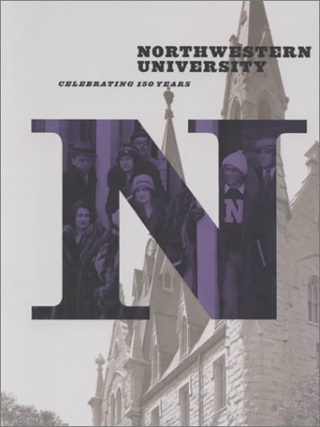 Stock image for Northwestern University: Celebrating 150 Years for sale by HPB-Red