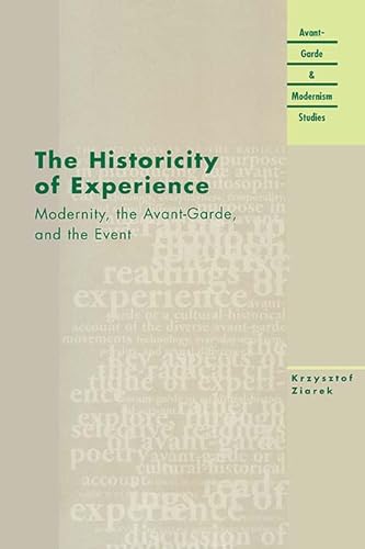 9780810118362: The Historicity of Experience: Modernity, the Avant-Garde, and the Event