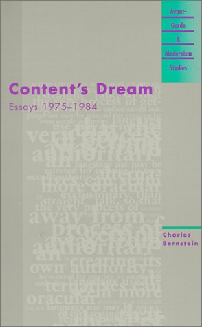 Stock image for Content's Dream: Essays 1975-1984 (Avant-Garde & Modernism Studies) for sale by Open Books West Loop