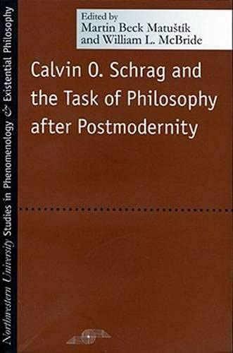 Beispielbild fr Calvin O. Schrag and the Task of Philosophy After Postmodernity (SPEP) zum Verkauf von HPB-Red