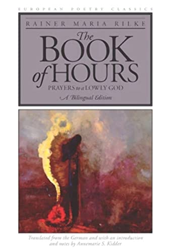 Beispielbild fr The Book of Hours: Prayers to a Lowly God (European Poetry Classics) zum Verkauf von SecondSale