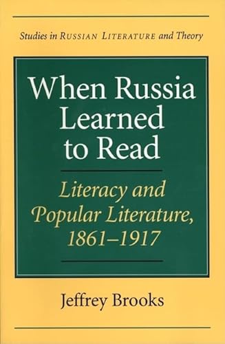 Beispielbild fr When Russia Learned to Read : Literacy and Popular Literature, 1861-1917 zum Verkauf von Phatpocket Limited